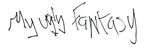 My Ugly Fantasy